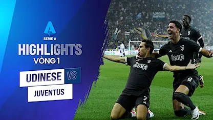 Highlights Udinese - Juventus (Vòng 1 - Giải VĐQG Ý 2023/24)