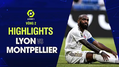 Highlights Lyon - Montpellier (Vòng 2 - Giải VĐQG Pháp 2023/24)
