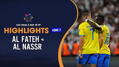 Highlights Al Fateh - Al Nassr (Vòng 3 - Giải VĐQG Ả Rập Xê Út 2023/24)