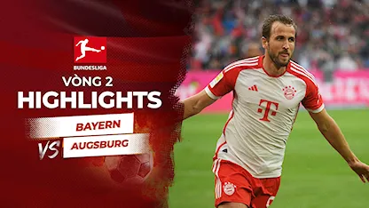 Highlights Bayern Munich - Augsburg (Vòng 2 - Giải VĐQG Đức 2023/24)
