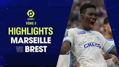 Highlights Marseille - Brest (Vòng 3 - Giải VĐQG Pháp 2023/24)