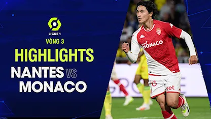 Highlights Nantes - AS Monaco  (Vòng 3 - Giải VĐQG Pháp 2023/24)