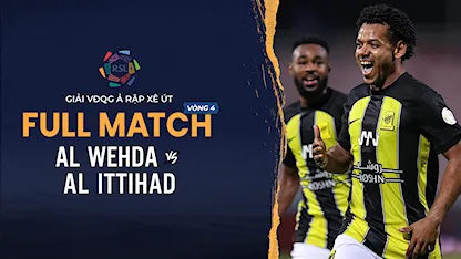 Full Match Al Wehda - Al Ittihad (Vòng 4 - Giải VĐQG Ả Rập Xê Út 2023/24)