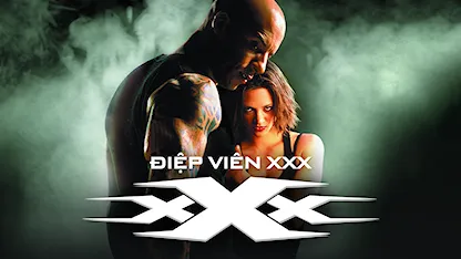 Điệp Viên xXx - 24 - Rob Cohen - Vin Diesel - Asia Argento - Marton Csokas - Samuel L. Jackson - Danny Trejo