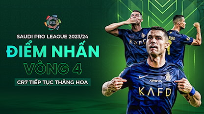 Điểm Nhấn Vòng 4 Saudi Pro League 2023/24: Sự Thăng Hoa Của CR7