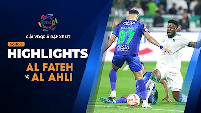 Highlights Al Fateh - Al Ahli (Vòng 5 - Giải VĐQG Ả Rập Xê Út 2023/24)