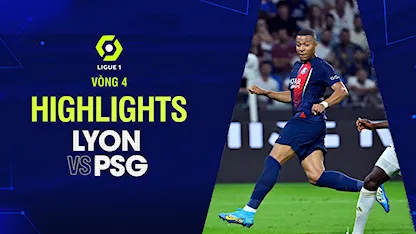 Highlights  Lyon - PSG  (Vòng 4 - Giải VĐQG Pháp 2023/24)