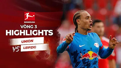 Highlights Union Berlin - RB Leipzig (Vòng 3 - Giải VĐQG Đức 2023/24)