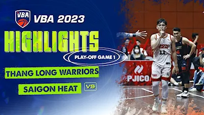 Highlights Thang Long Warriors - Saigon Heat  (Trận 1 - Vòng Bán kết VBA 5x5 2023)