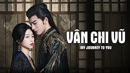 Vân Chi Vũ - 07 - Quách Kính Minh - Ngu Thư Hân - Trương Lăng Hách - Thừa Lỗi - Lư Dục Hiểu - Kim Tĩnh - Tôn Thần Thuân - Điền Gia Thụy - Ôn Tranh Vanh - Tăng Thuấn Hi - Trần Đô Linh