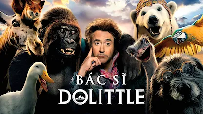 Bác Sĩ Dolittle 2020 - 29 - Stephen Gaghan - Robert Downey Jr. - Antonio Banderas - Michael Sheen - Jim Broadbent - Harry Collett