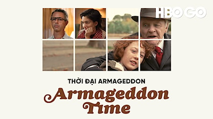 Thời Đại Armageddon - 28 - James Gray - Anne Hathaway - Jeremy Strong - Anthony Hopkins - Banks Repeta - Jaylin Webb