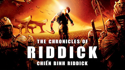 Chiến Binh Riddick - 10 - David Twohy - Vin Diesel - Judi Dench - Colm Feore - Thandie Newton - Karl Urban