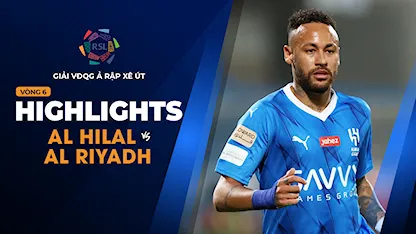 Highlights Al Hilal - Al Riyadh (Vòng 6 - Giải VĐQG Ả Rập Xê Út 2023/24)