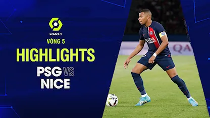 Highlights PSG - Nice (Vòng 5 - Giải VĐQG Pháp 2023/24)