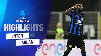 Highlights Inter Milan - AC Milan (Vòng 4 - Giải VĐQG Ý 2023/24)