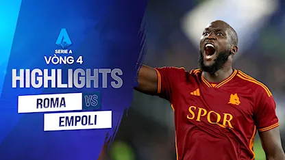 Highlights Roma - Empoli (Vòng 4 - Giải VĐQG Ý 2023/24)