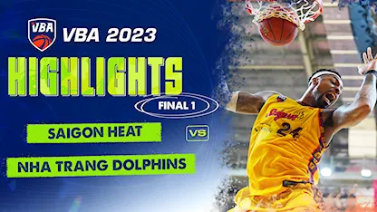 Highlights Saigon Heat - Nha Trang Dolphins  (Trận 1 - Chung kết VBA 5x5 2023)