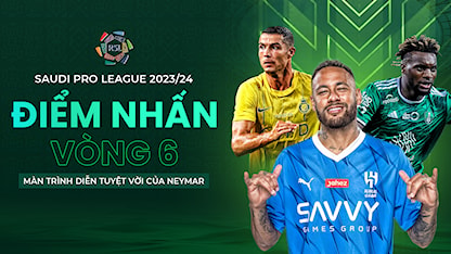 Điểm Nhấn Vòng 6 Saudi Pro League 2023/24: Màn Trình Diễn Tuyệt Vời Của Neymar