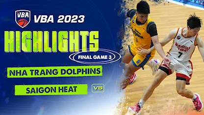 Highlights Nha Trang Dolphins - Saigon Heat  (Trận 3 - Chung kết VBA 5x5 2023)