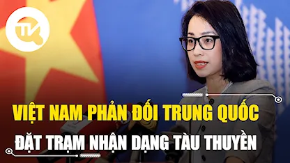 Việt Nam phản đối Trung Quốc đặt trạm nhận dạng tàu thuyền ở Hoàng Sa