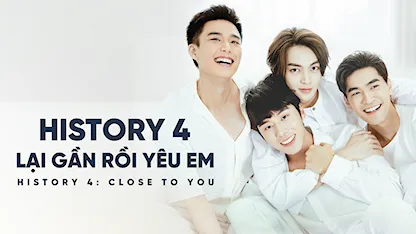 HIStory 4: Lại Gần Rồi Yêu Em