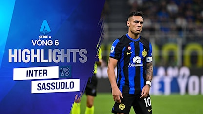 Highlights Inter Milan - Sassuolo (Vòng 6 - Giải VĐQG Ý 2023/24)