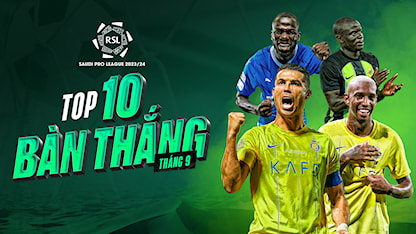 Top 10 Bàn Thắng Tháng 9 Saudi Pro League 2023/24