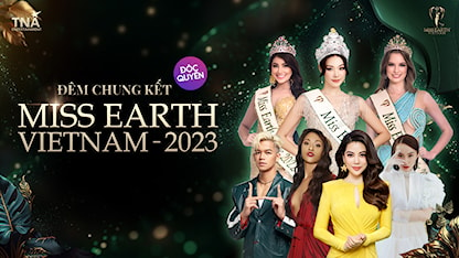Đêm Chung Kết Miss Earth Việt Nam 2023 - 05 - Trương Ngọc Ánh - Hoa hậu Khánh Vân - Trọng Hiếu