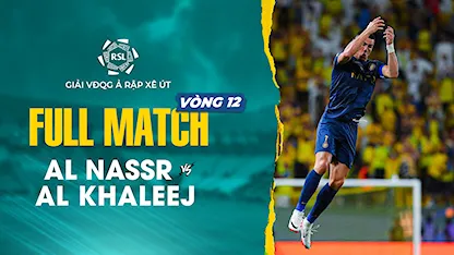 Full Match Al Nassr - Al Khaleej (Vòng 12 - Giải VĐQG Ả Rập Xê Út 2023/24)