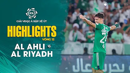 Highlights Al Ahli - Al Riyadh (Vòng 12 - Giải VĐQG Ả Rập Xê Út 2023/24)