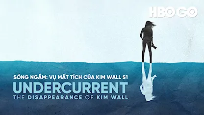 Sóng Ngầm: Vụ Mất Tích Của Kim Wall - 02 - Erin Lee Carr