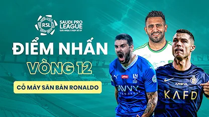 Điểm Nhấn Vòng 12 Saudi Pro League 2023/24: Cỗ Máy Săn Bàn Ronaldo