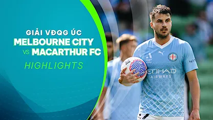 Highlights Melbourne City FC - Macarthur FC (Vòng 4 - Giải VĐQG Úc 2023/24)