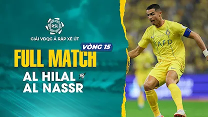 Full Match Al Hilal - Al Nassr (Vòng 15 - Giải VĐQG Ả Rập Xê Út 2023/24)