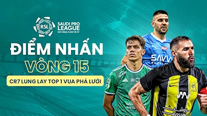 Điểm Nhấn Vòng 15 Saudi Pro League 2023/24: CR7 Lung Lay Top 1 Vua Phá Lưới