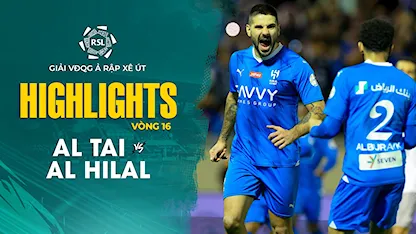 Highlights Al Tai - Al Hilal (Vòng 16 - Giải VĐQG Ả Rập Xê Út 2023/24)