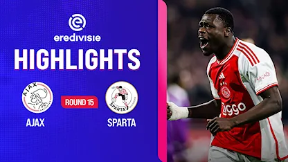 Highlights Ajax - Sparta Rotterdam (Vòng 15 - Giải VĐQG Hà Lan 2023/24