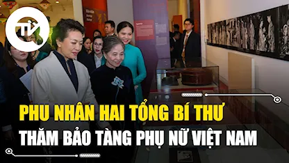 Phu nhân hai Tổng Bí thư thăm Bảo tàng Phụ nữ Việt Nam