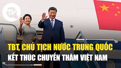 Tổng bí thư, Chủ tịch nước Trung Quốc kết thúc chuyến thăm Việt Nam