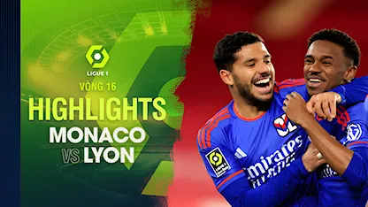Highlights Monaco - Lyon (Vòng 16 - Giải VĐQG Pháp 2023/24)