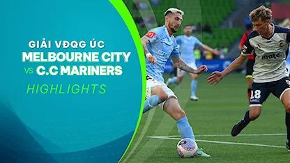 Highlights Melbourne City FC - C.C Mariners (Vòng 8 - Giải VĐQG Úc 2023/24)