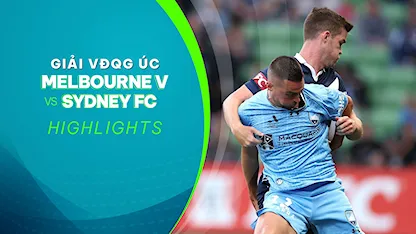 Highlights Melbourne Victory - Sydney FC (Vòng 8 - Giải VĐQG Úc 2023/24)