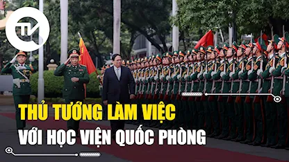 Thủ tướng làm việc với Học viện Quốc phòng