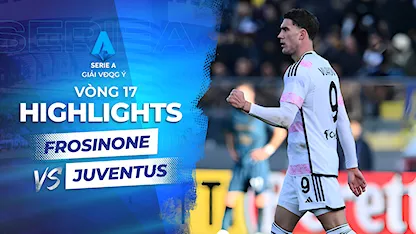 Highlights Frosinone - Juventus (Vòng 17 - Giải VĐQG Ý 2023/24)