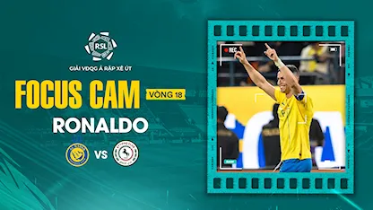 Focus Cam: Ronaldo - Vòng 18 Saudi Pro League 2023/24 - 30 - Cristiano Ronaldo