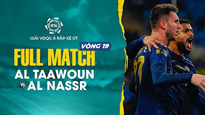 Full Match Al Taawoun - Al Nassr (Vòng 19 - Giải VĐQG Ả Rập Xê Út 2023/24