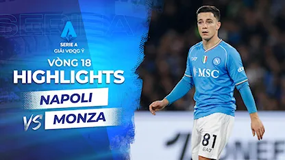 Highlights Napoli - Monza (Vòng 18 - Giải VĐQG Ý 2023/24)