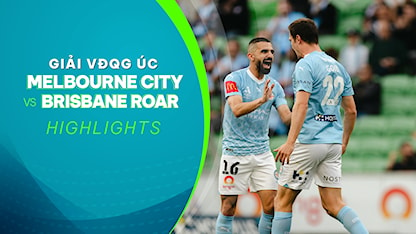 Highlights Melbourne City - Brisbane Roar (Vòng 10 - Giải VĐQG Úc 2023/24)