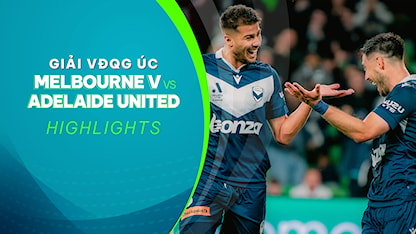 Highlights Melbourne Victory - Adelaide United (Vòng 10 - Giải VĐQG Úc 2023/24)